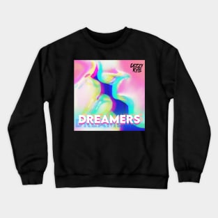 Dreamers Crewneck Sweatshirt